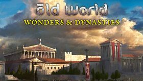 Old World - Wonders and Dynasties
