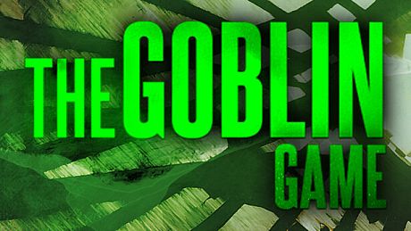 The Goblin Game Game