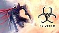 Ex Vitro - Bonus Content