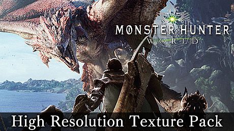 Monster Hunter: World - High Resolution Texture Pack DLC