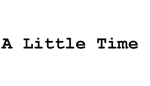 A Little Time