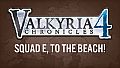 Valkyria Chronicles 4 - Squad E, to the Beach!