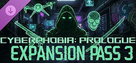 Cyberphobia: Prologue - Expansion Pass 3