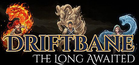 Driftbane: The Long Awaited