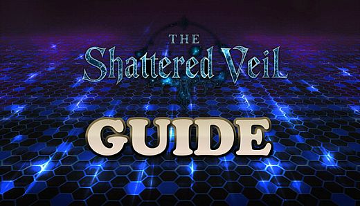 The Shattered Veil Guide