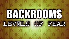 Backrooms: Levels of Fear