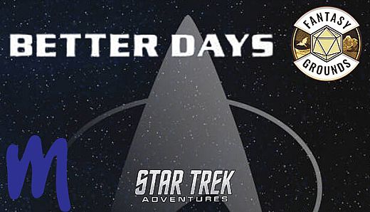 Fantasy Grounds - Star Trek Adventures: Better Days