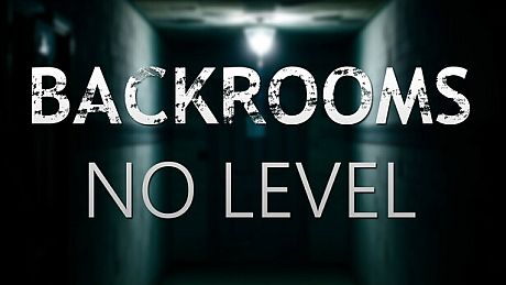 Backrooms: No Level Game