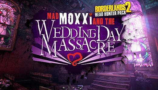 Borderlands 2: Headhunter 4: Wedding Day Massacre