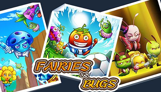 Fairies vs Bugs