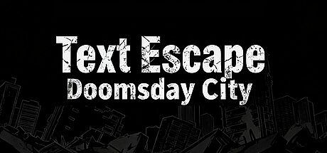 Text Escape: Doomsday City Game