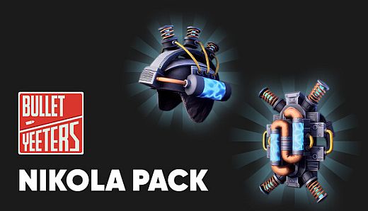 Bullet Yeeters - Nikola pack