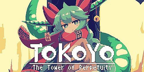 TOKOYO: The Tower of Perpetuity