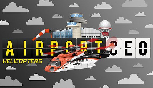 Airport CEO - Helicopters