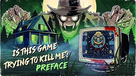 Is this Game Trying to Kill Me? Preface Game