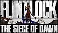 Flintlock: The Siege of Dawn
