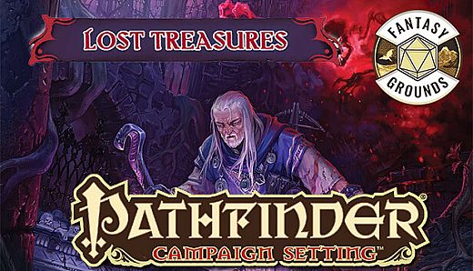 Fantasy Grounds - Pathfinder RPG - Campaign Setting: Lost Treasures