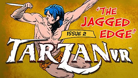 Tarzan VR,  Issue #2 - THE JAGGED EDGE DLC