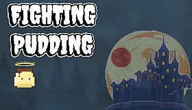 FIGHTING PUDDING