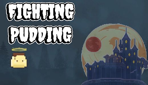 FIGHTING PUDDING
