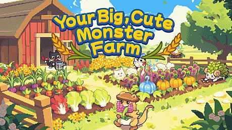 Your Big, Cute Monster Farm Game
