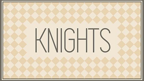 KNIGHTS