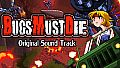 Bugs Must Die Soundtrack
