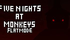 Five Nights At Monkeys: Flat Mode