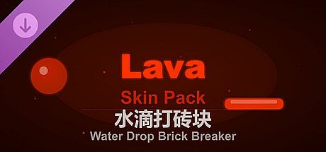 Water Drop Brick Breaker - Lava Skin Pack DLC