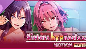 Sisters hypnosis sex MOTION EDITION