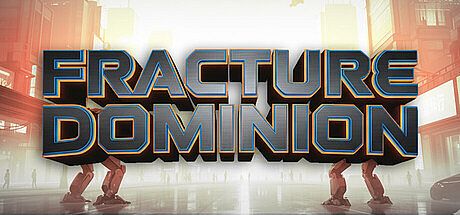 Fracture Dominion