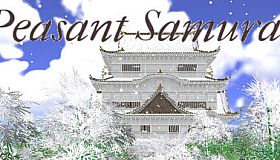 Peasant Samurai ～ 百姓ノ持チタル国