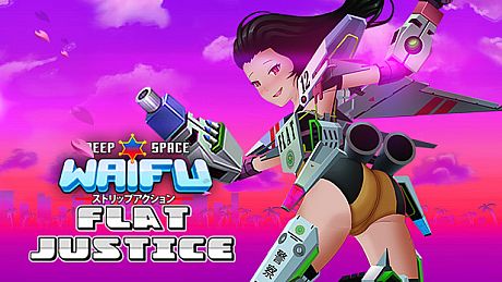 Deep Space Waifu: FLAT JUSTICE Game
