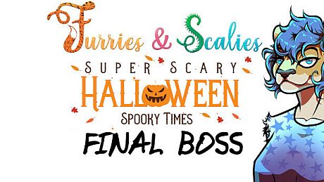 Furries & Scalies: Super Scary Halloween Spooky Times: Final Boss DLC