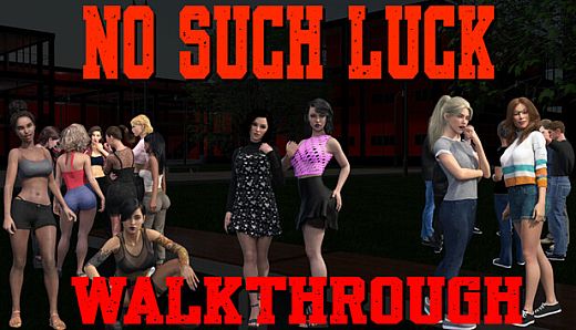 No Such Luck - Walkthrough