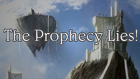 The Prophecy Lies! Game