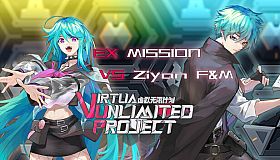 Virtua Unlimited Project - EX MISSION VS Ziyan F&M