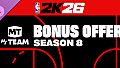 NBA 2K26 MyTEAM Season 8 Bonus Offer