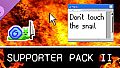 Don't Touch the Snail - Supporter Pack II
