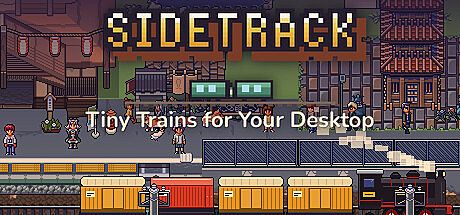 Sidetrack — Tiny Trains for Your Desktop Game