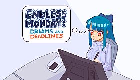 Endless Monday: Dreams and Deadlines