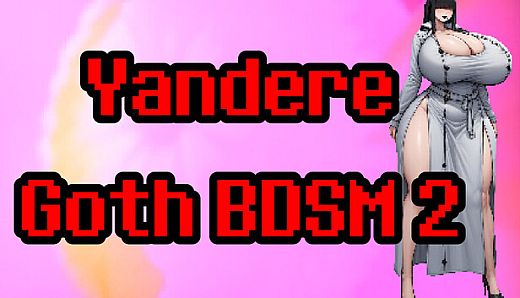 Yandere Goth BDSM 2