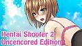 Hentai Shooter 2: Uncensored Edition
