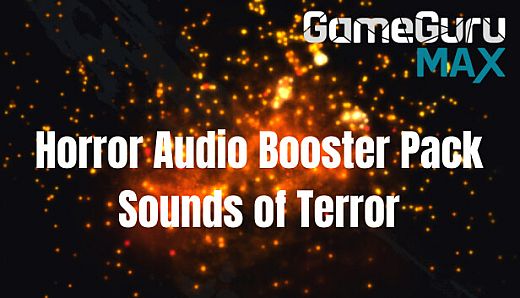 GameGuru MAX Horror Booster Pack - The Sounds of Terror