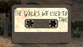 The Walks We Used To Take