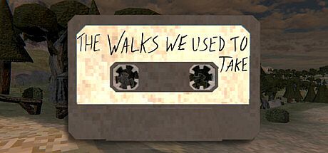 The Walks We Used To Take Game