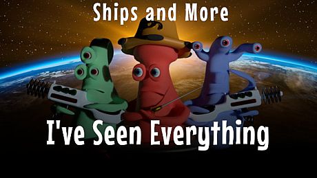 I've Seen Everything - Ships and More DLC
