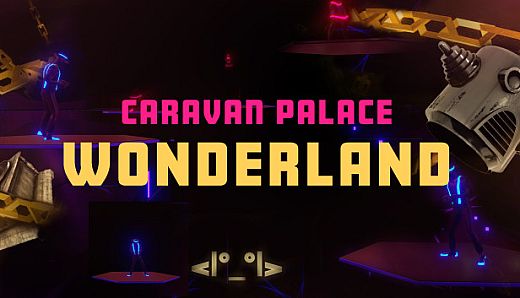 Synth Riders: Caravan Palace - "Wonderland" + Experience