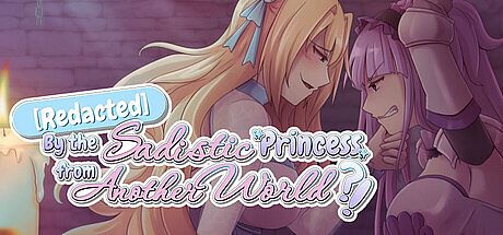 Redacted by the Sadistic Princess from Another World?! Game