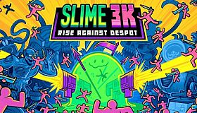 Slime 3K: Rise Against Despot
